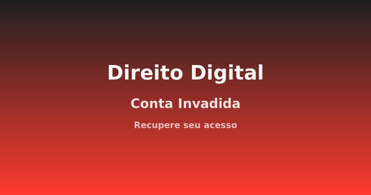 Conta invadida (hackeada): como recuperar o acesso