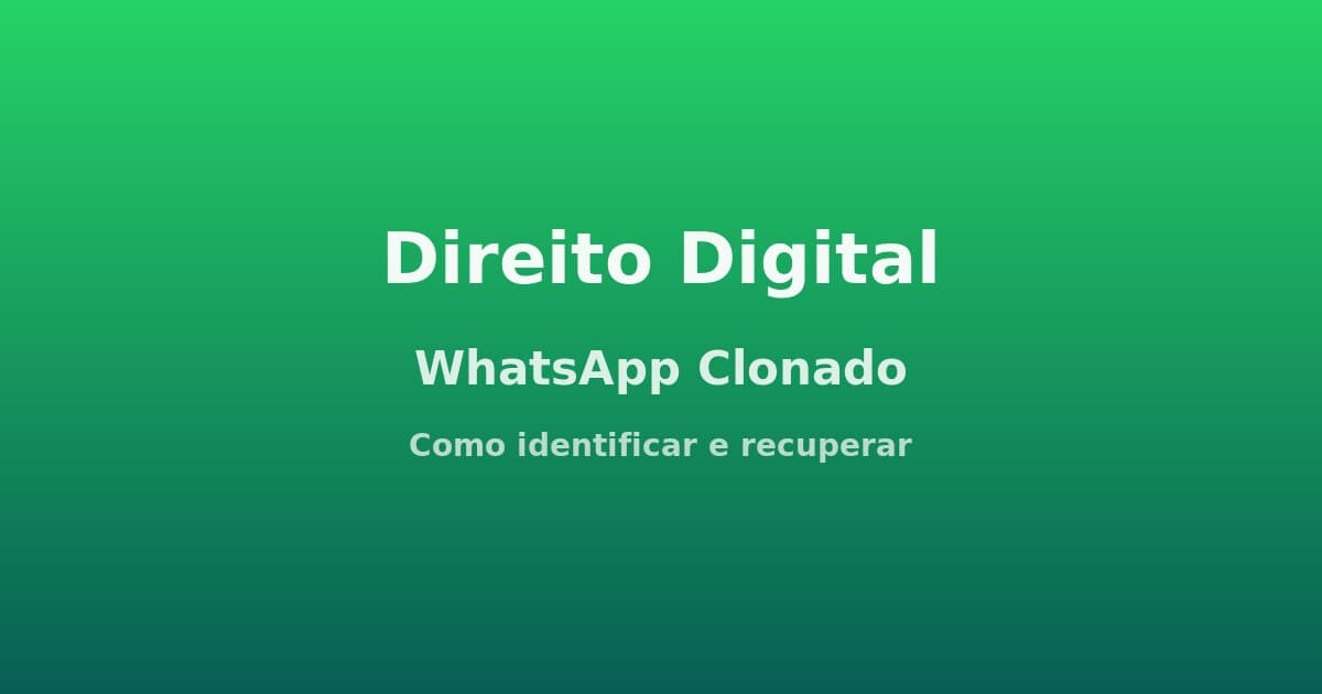WhatsApp clonado: como identificar, recuperar e se proteger