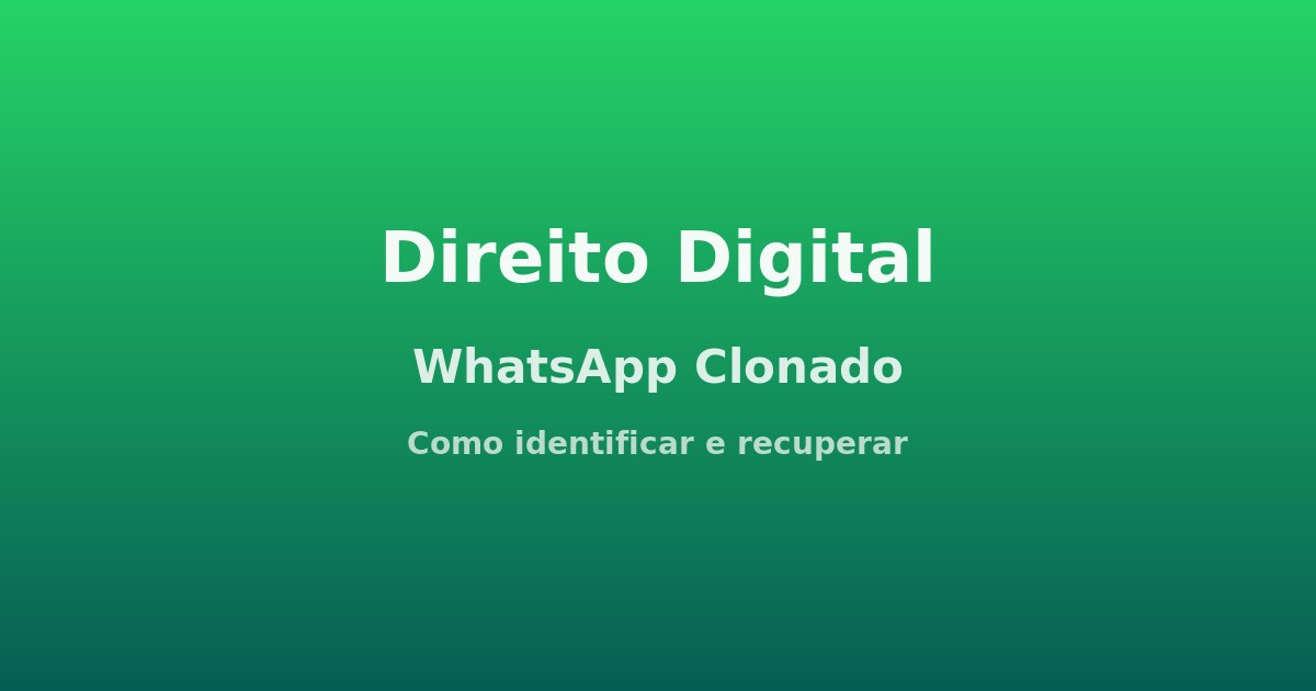 WhatsApp clonado: como identificar, recuperar e se proteger